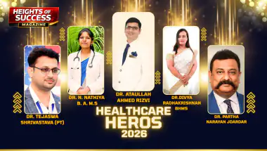 Heights Of Success Magazine proudly announces the Healthcare Heroes – 2026